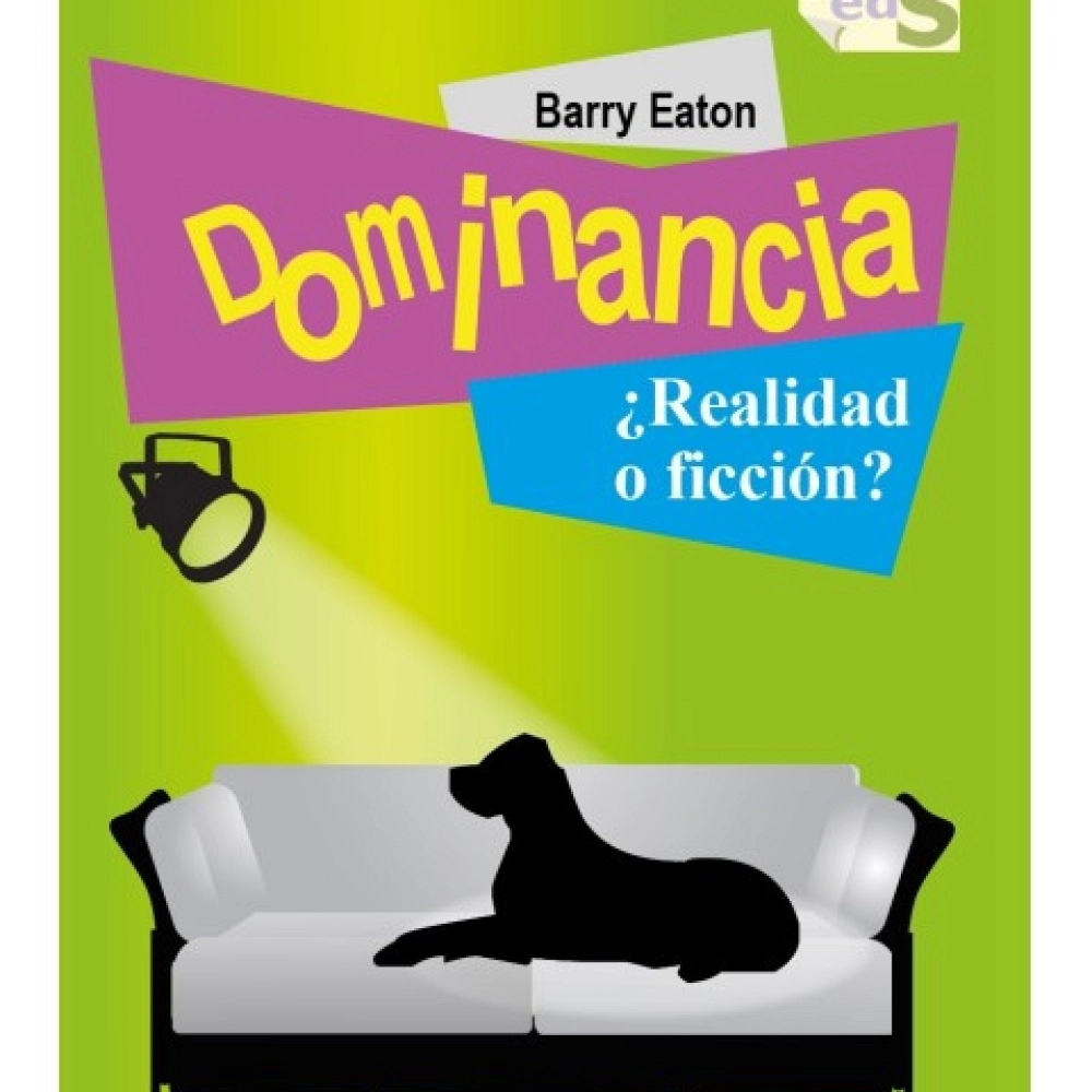 DOMINANCIA ¿REALIDAD O FICCIÓN? Barry Eaton
